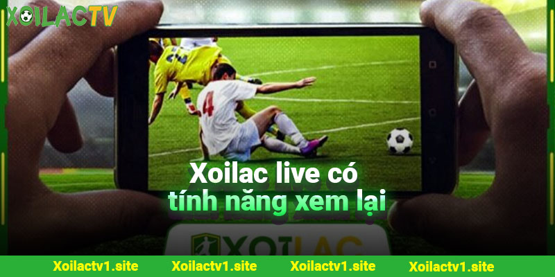 Sở hữu tính năng xem lại cực thuận tiện cho người xem