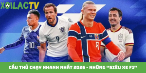 Cầu thủ chạy nhanh nhất 2026