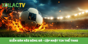 Diễn đàn kèo bóng đá