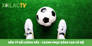 Kèo tỷ số chính xác