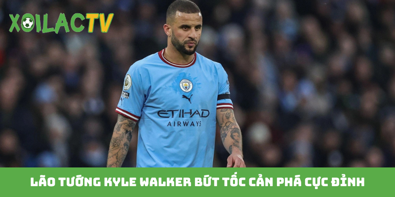 Lão tướng Kyle Walker bứt tốc cản phá cực đỉnh